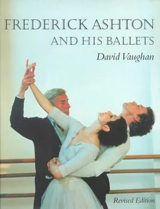 Frederick Ashton and His Ballets