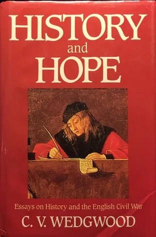 History and Hope: Essays on History and the English Civil War