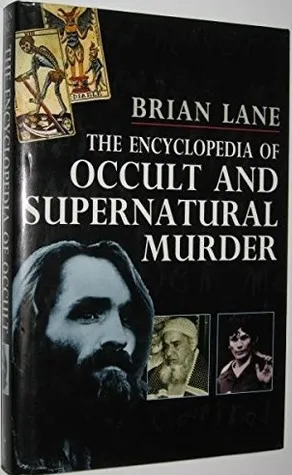 The Encyclopedia of Occult and Supernatural Murder