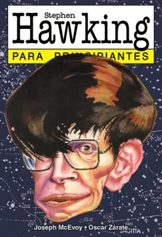 Stephen Hawking para principiantes / Stephen Hawking For Beginners