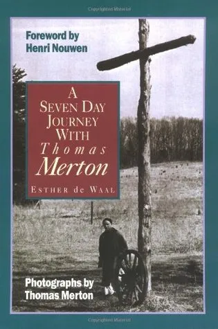 A Seven Day Journey with Thomas Merton