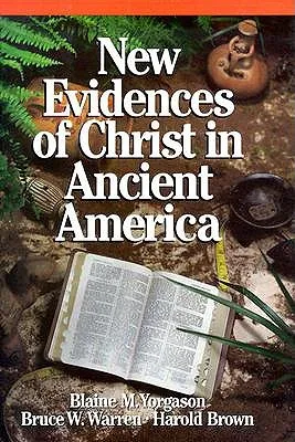 New Evidences of Christ in Ancient America