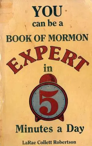 You can be a Book of Mormon expert in 5 minutes a day