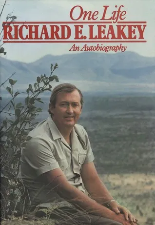 One Life: Richard E. Leakey: An Autobiography