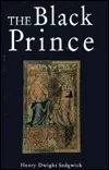 Life of Edward the Black Prince 1330-1376