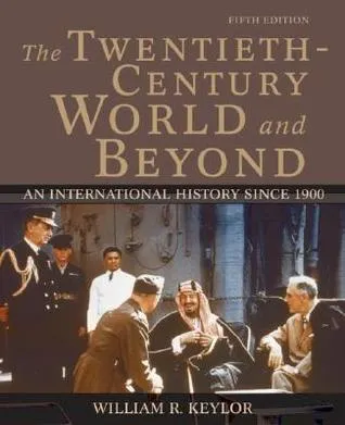 The Twentieth-Century World and Beyond: An International History Since 1900
