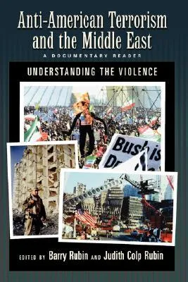 Anti-American Terrorism and the Middle East: A Documentary Reader