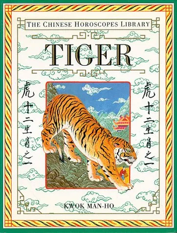 Chinese Horoscopes Library: Tiger