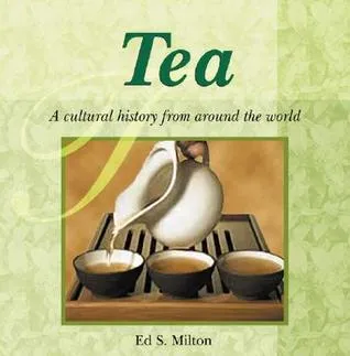 Astonishing Facts About Tea: A Cultural History from Around the World (Astonishing Facts About...)