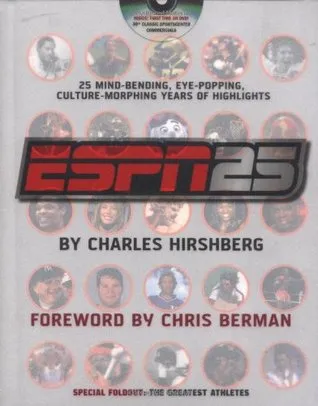 ESPN 25: 25 Mind-Bending, Eye-Popping, Culture-Morphing Years of Highlights