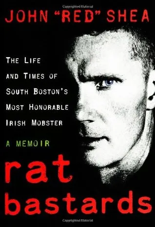 Rat Bastards: The Life and Times of South Boston