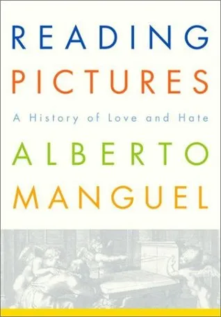 Reading Pictures: A History of Love and Hate