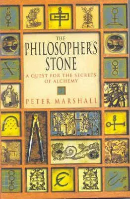 Philosopher's Stone: A Quest for the Secrets of Alchemy