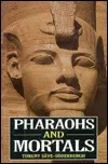 Pharaohs and Mortals