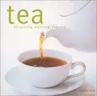 Tea: Discovering, Exploring, Enjoying