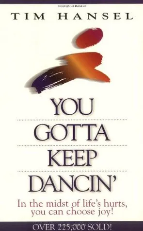 You Gotta Keep Dancin