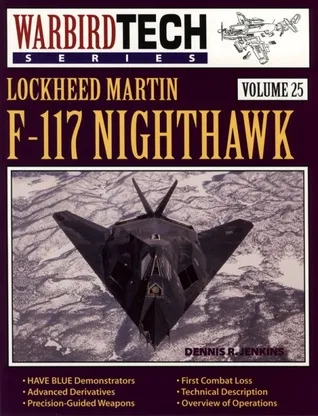 Lockheed Martin F-117 Nighthawk - WarbirdTech Volume 25