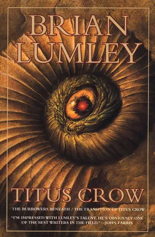 Titus Crow: The Burrowers Beneath, the Transition of Titus Crow