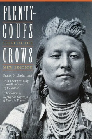 Plenty-coups: Chief of the Crows