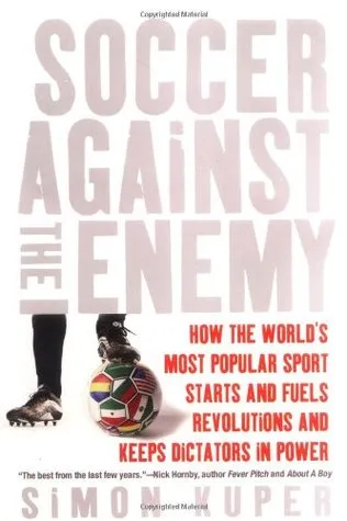 Soccer Against the Enemy: How the World