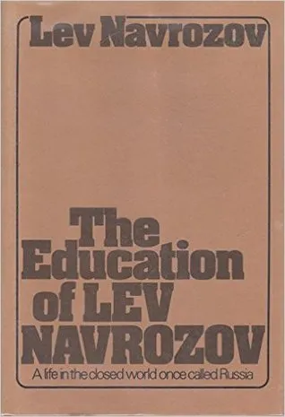 The Education of Lev Navrozov: A Life in the Closed World Once Called Russia
